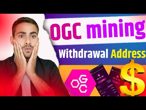 Ogc Mining Withdrawal Address Link 🤩 Ogc Mining New Update || How To Add Eth Address OGC Mining