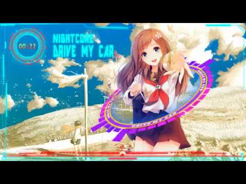 Nightcore - Drive my car