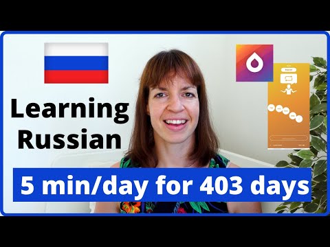 I LEARNED RUSSIAN FOR AT LEAST 5 MIN A DAY FOR 403 DAYS. Here is what happened...