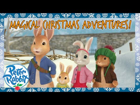 @OfficialPeterRabbit - ❄️🪄 MAGICAL Christmas Adventures! 🪄❄️ | 20+ Mins | Cartoon for Kids