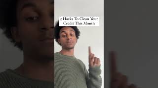 5 Hacks To Clean Your Credit This Months ! #hacks #credithacks #cleancredit