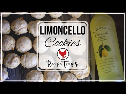 Limoncello Cookies (Recipe Teaser)