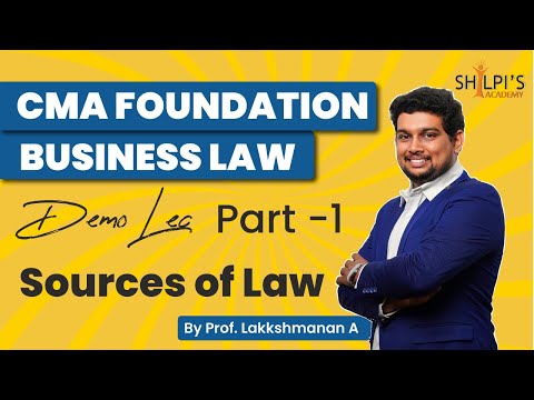 CMA Foundation Business Law | Demo Part 2:  Sources of Law | Shilpi's Academy