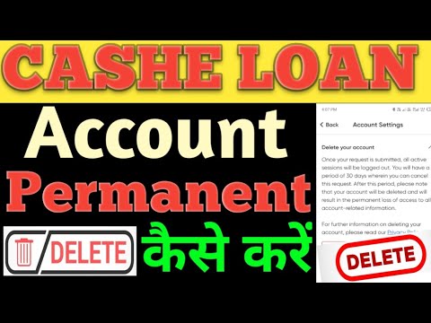 CASHE LOAN ACCOUNT PERMANENTLY DELETE KAISE KARE // How To delete Cashe Account Permanent