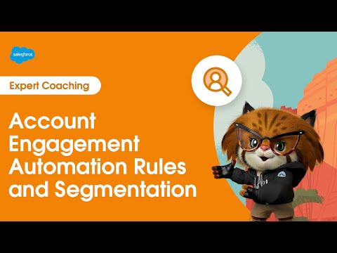 Marketing Cloud Account Engagement: Automation Rules and Segmentation | Expert Coaching