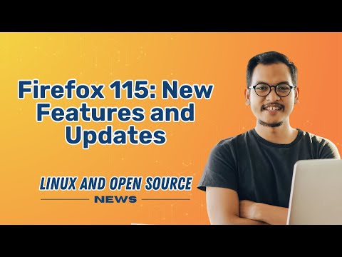 FIREFOX 11.5  New Features and Updates l LINUX AND OPEN SOURCE NEWS 📰