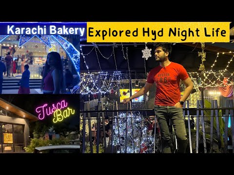 Hyderabad Night Life | Karachi Bakery, Tusca Bar, Komma The Club, Jaggi de Paranthe