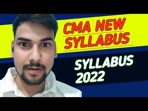 CMA SYLLABUS CHANGED? CMA NEW SYLLABUS | CMA SYLLABUS 2022 | CMA STUDENTS