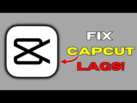 FIX CapCut/CapCut Pro Lags And Crashing | Full Guide