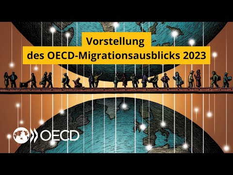 Vorstellung des OECD-Migrationsausblicks 2023