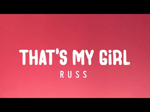 Russ - that's my girl ( Lyrics )