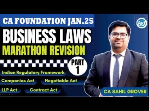 CA Foundation Business Laws | Marathon Revision - Part 1 | Jan.25 | CA Sahil Grover