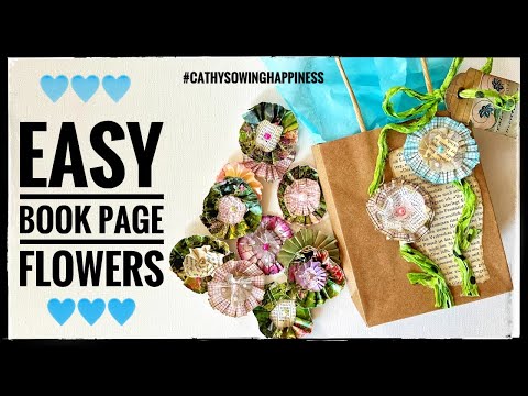 Junk Journal Ideas - Easy - Book Page Flowers #cathysowinghappiness