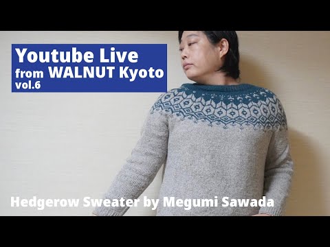 Youtube Live from Walnut Kyoto vol.6