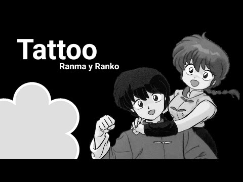 Tattoo • Ranma 1/2 • Ranma y Ranko, #EditSad • NO SHIPP • Hermanos