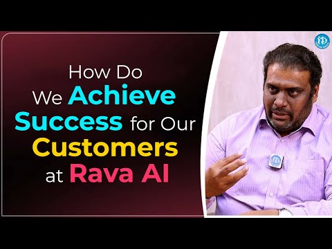 How Do We Achieve Success for Our Customers at Rava AI