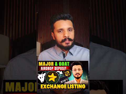 Major Airdrop Exchange deposit || Major Airdrop Claim || Goat Airdrop Exchange listing News