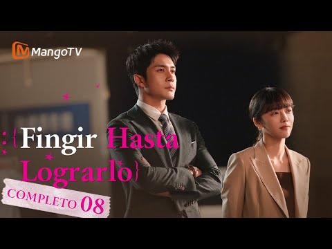 【Episodios 08】Un juego ambiguo de coqueteo | Finge hasta lograrlo | MangoTV Spanish