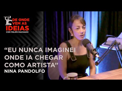 Nina diz como ganhar dinheiro sendo artista visual - De Onde Vêm as Ideias | Nina Pandolfo [Cortes]