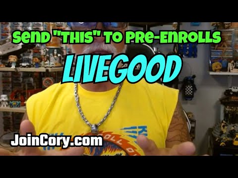 LIVEGOOD: Training, What To Send People After They Pre-Enroll