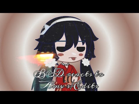 ✨BSD reacts to AMV'S/EDITS✨ ❤️Boyxboy❤️