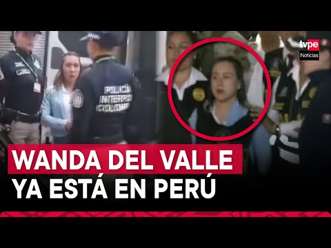 Wanda del Valle llegó a Lima extraditada de Colombia