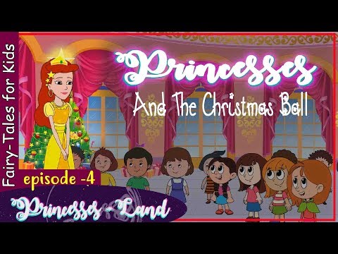 Princess And The Christmas Ball (ep-4)/ Princesses land