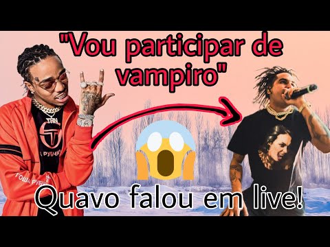 Quavo fala que pode participar de Vampiro Feat Matuê! 🧛‍♂️🦇