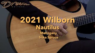 Dream Guitars - 2021 Wilborn Nautilus, Mahogany & Sitka Spruce #guitardemo #acousticguitar