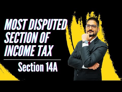 Most Disputed Section of Income Tax | Section 14A | Rule 8D | CA Kushal Soni