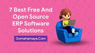 7 Best Free And Open Source ERP Software Solutions