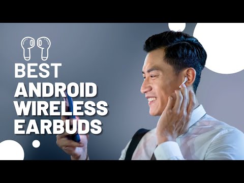 10 Best Android Wireless Earbuds