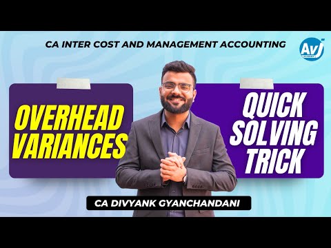 Overheads Variances | How to solve Questions | CA Inter Costing | CA Divyank Gyanchandani