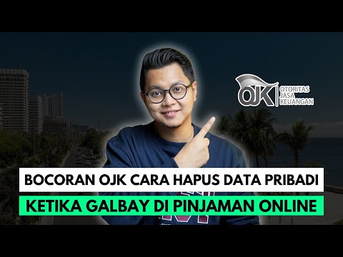 BOCORAN OJK CARA HAPUS DATA PRIBADI KETIKA GALBAY DI PINJOL