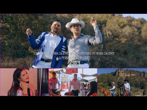 La Feria De Las Flores - sensación De Tierra Caliente Ft La Trayectoria De Tierra Caliente (2022)