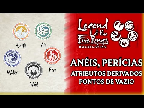 ANÉIS e PERÍCIAS: ATRIBUTOS e PONTOS DE VAZIO - LENDA DOS CINCO ANÉIS (ed5)