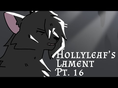 Hollyleaf's Lament PMV MAP Pt. 16