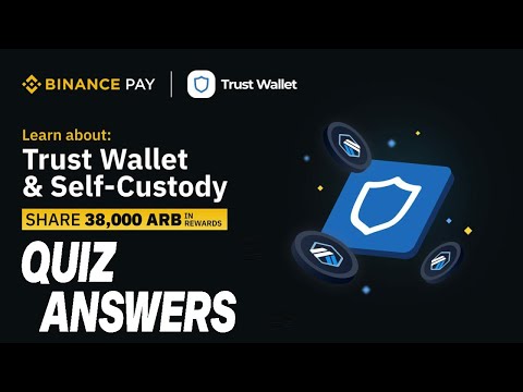 💰Share $38,000 ARB In Rewards - Binance Pay X Trust Wallet Self Custody Quiz Anwers