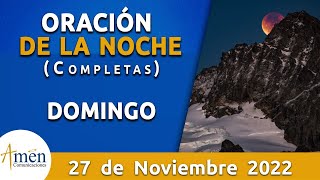 Oración De La Noche Hoy Domingo 27 Noviembre 2022 l Padre Carlos Yepes l Completas l Católica lDios