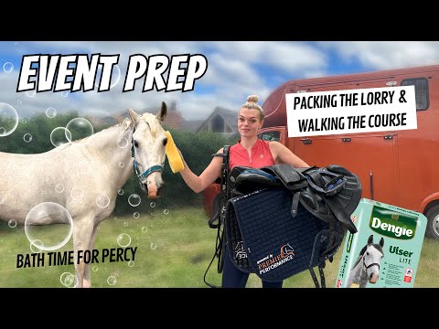 Get Ready To Go Eventing | Pack The Lorry, Course Walk & Bathing