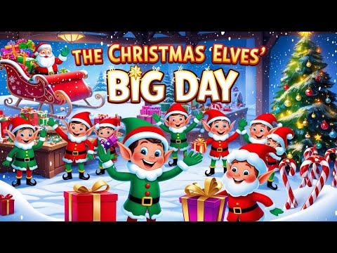 🎄 The Christmas Elves' Big Day | Magical Holiday Song for Kids 🎅 @DotStory-EducationalVideo