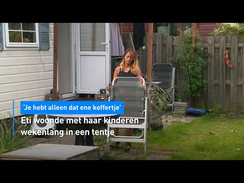 ⛺️ Eti woonde met haar kinderen in een tent: 'Je hebt alleen dat ene koffertje' | Hart van Nederland