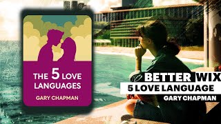 The 5 Love Languages: How to Speak Your Partner's Love Language