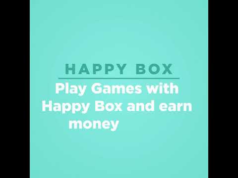 Happy box  make money 2