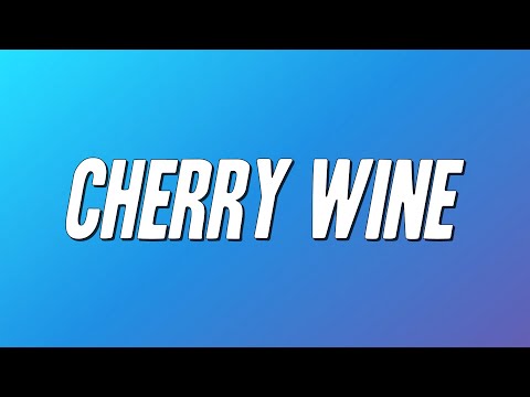 grentperez - Cherry Wine (Lyrics)