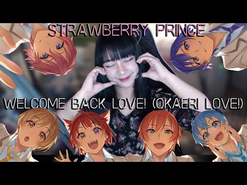 Strawberry Prince - Welcome Back Love! (Okaeri Love!)| Cover by Sachi Gomez