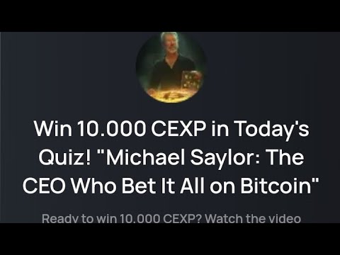 CEX.IO Quiz Answers Today: "Michael Saylor: The CEO Who Bet It All on Bitcoin"