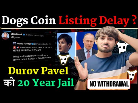 Dogs Coin Listing Delay ? Durov Pavel Dogs Airdrop CEO Arrested || Dogs Airdrop New Upadte Sell