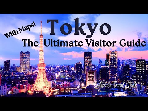 Tokyo, Japan 🇯🇵 - The Ultimate Travel Guide w Maps!  Everything You Need To Know and More