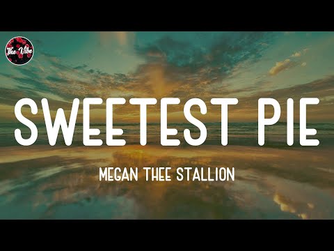 Megan Thee Stallion - Sweetest Pie (Lyrics)